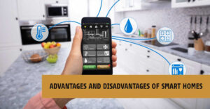 Read more about the article The Advantages and Disadvantages of Smart Homes