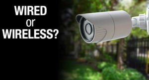 Read more about the article A Guide to Choosing Between Wired vs Wireless Security Camera